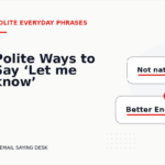 Polite Ways to Say ‘Let me know’