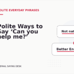 Polite Ways to Say ‘Can you help me?’