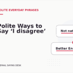 Polite Ways to Say ‘I disagree’