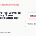 Polite Ways to Say ‘I am following up’