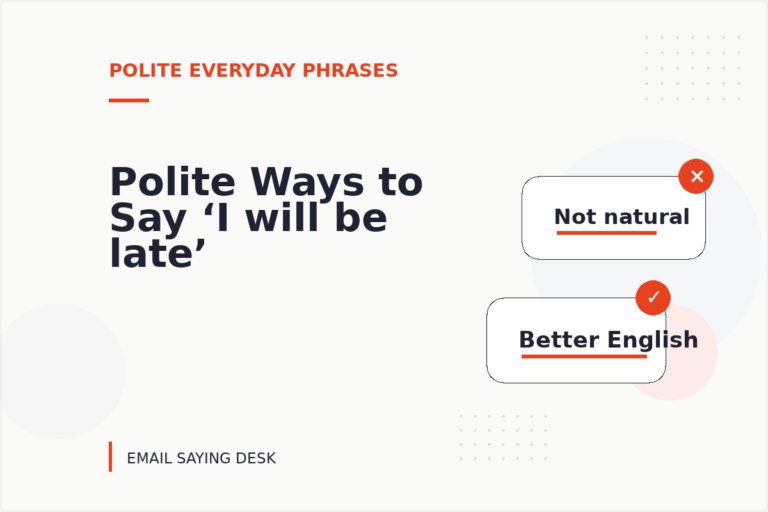 Polite Ways to Say ‘I will be late’