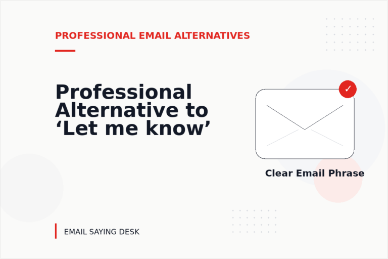 Professional Alternative to ‘Let me know’ Professional Alternative to ‘Let me know’