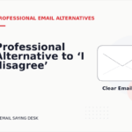 Professional Alternative to ‘I disagree’