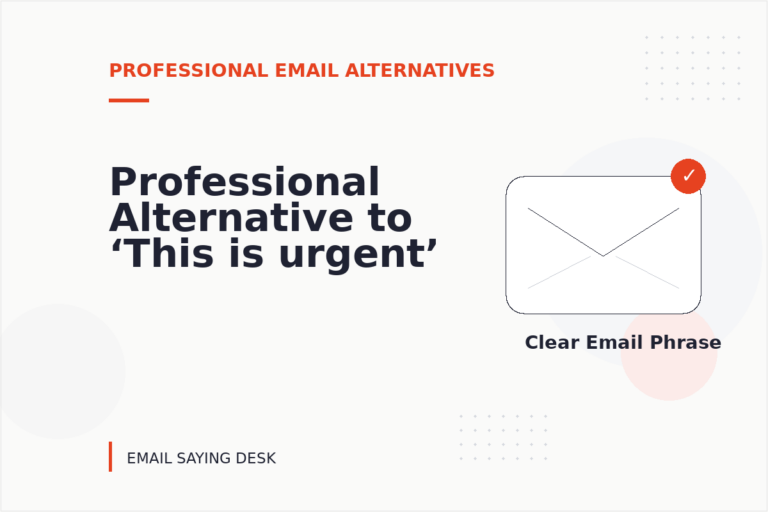 Professional Alternative to ‘This is urgent’ Professional Alternative to ‘This is urgent’
