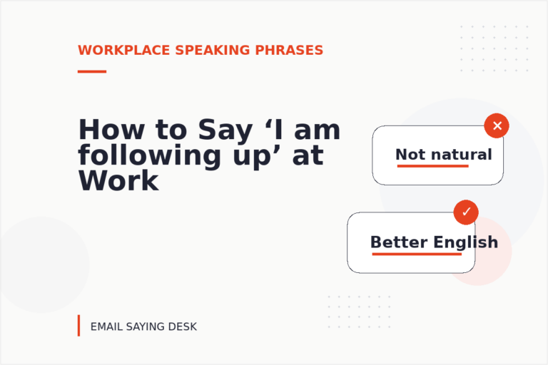 How to Say ‘I am following up’ at Work How to Say ‘I am following up’ at Work