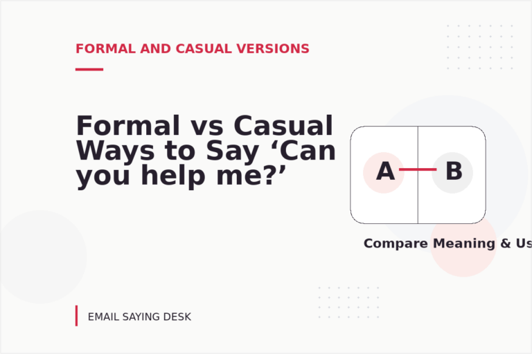Formal vs Casual Ways to Say ‘Can you help me?’ Formal vs Casual Ways to Say ‘Can you help me?’
